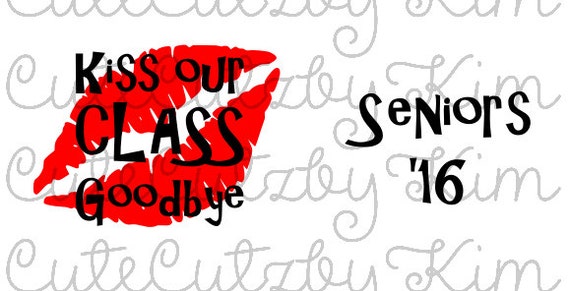 Download Graduation SVG Kiss our class goodbye