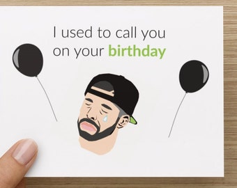Greeting Card - Drake Birthday Card: Drake Card, Drake birthday card, BFF Card, Card for her, Card for him, Funny card, pop culture card