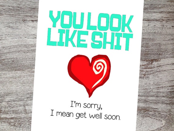 Funny Get Well Soon Card Get Well Humor Sarcastic Get Well