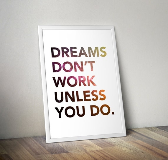 Items similar to Dreams Don't Work Unless You Do - Printable, Wall ...