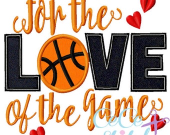 For The Love of The Game Basketball Embroidery Design
