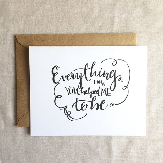 Items similar to Everything I Am, You Helped Me To Be - Card on Etsy