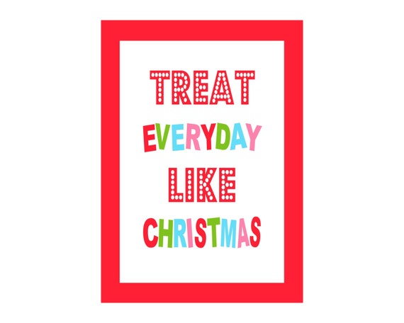 Items similar to 11x14 & 16x20 Elf Treat Everyday Like Christmas
