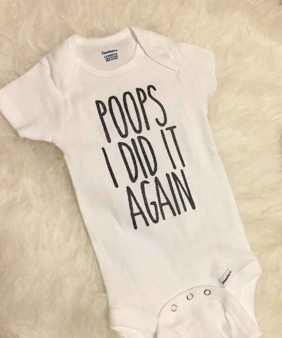 Baby Clothes Poops I Did It Again Funny Baby Onesie. by ShopAria