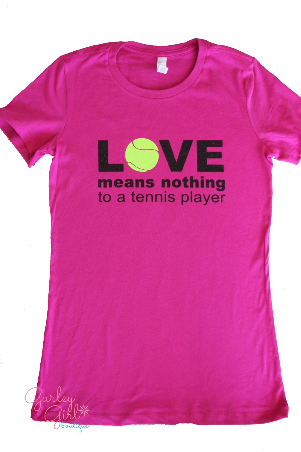 Women's Tennis Shirt- Love means nothing to a tennis player