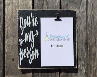 You're my person wood photo block - photo display - picture frame - friend gift - best friend frame - bridesmaid gift - anniversary gift