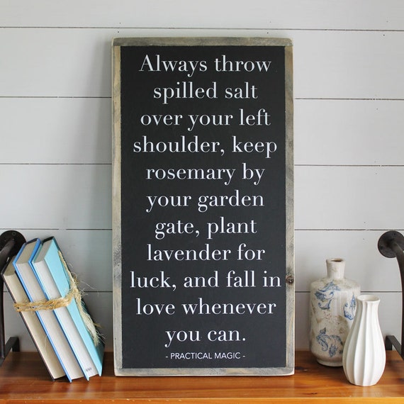 Always Throw Spilled Salt Practical Magic Quote Wood Sign