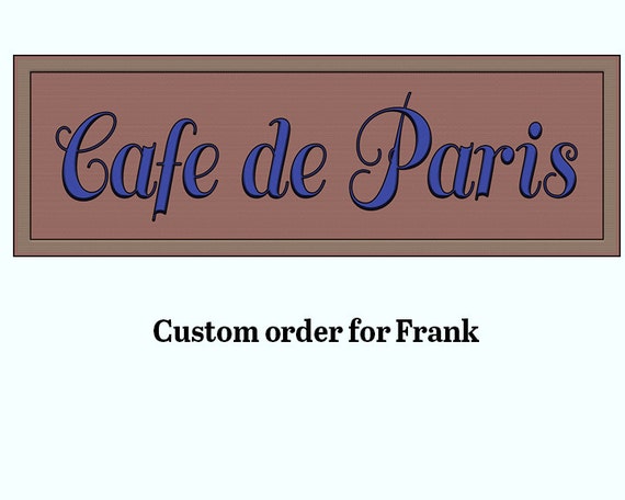  Cafe  de  Paris  custom sign  in several sizes for your home or