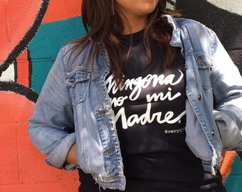 Chingona Como Mi Madre T shirt by Very That | Soft Style Tee | Chingona Tee