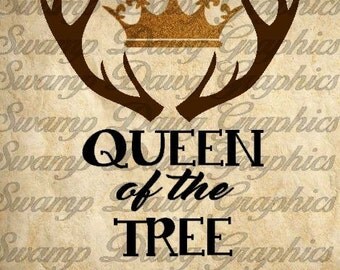 Queen of the tree stand cut file, silhouette, cricut, svg, decal, digital file, hunting, girl, antler, crown, southern, deer, camo, vinyl