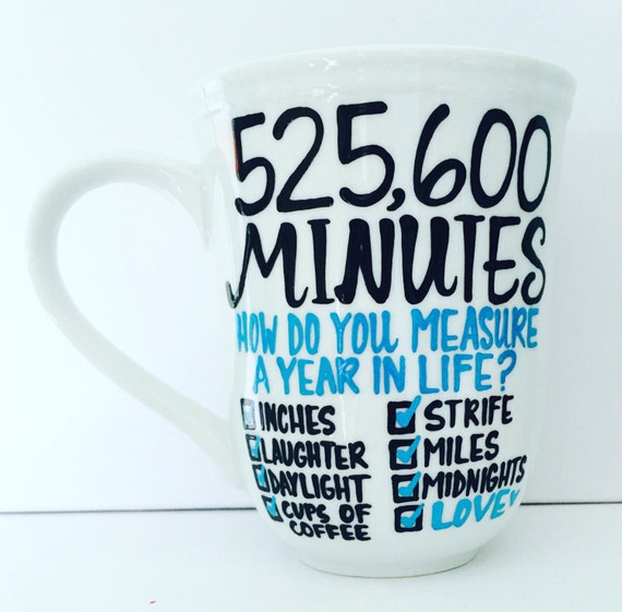 525600 Minutes Seasons Of Love Rent Coffee Cup Pick Me Cups