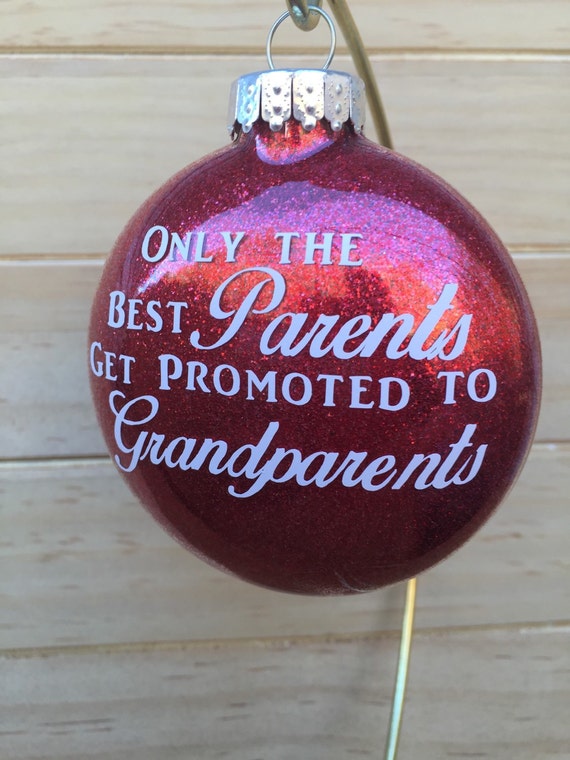 Grandparent Christmas Ornament Only The Best Parents Get