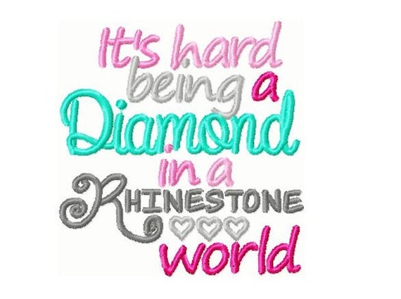 it's hard to be a diamond in a rhinestone world shirt