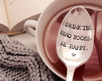 Drink tea, read books, be happy stamped spoon, book club gift, book lover gift, tea lover gift, unique tea spoon