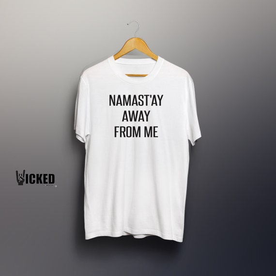 namaste 6ft away shirt