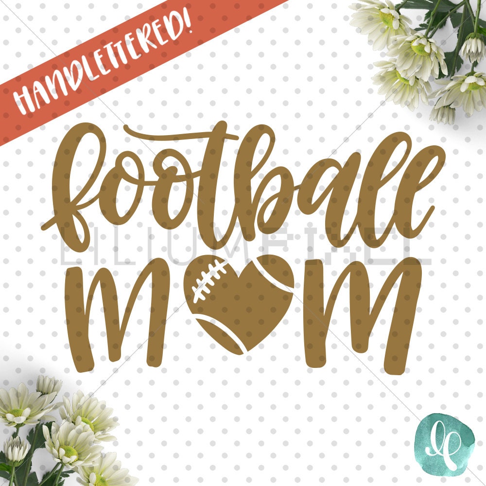Download Football Mom Svg / Football SVG Cutting Files / by ...