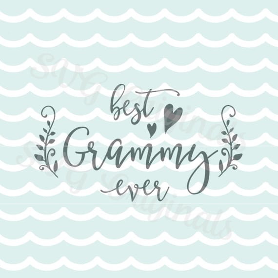 Best Grammy Ever SVG Vector file. Cricut Explore and more. So