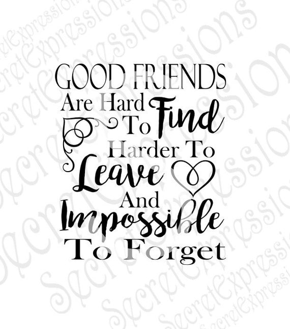 Good Friends Are Hard To Find Svg Friendship Svg Friend Svg