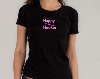 Happy hooker TShirt, crochet gift, crochet hook, fiber arts, hooker, graphic tee, ladies shirt, yarn, funny tshirt, sarcastic, sarcasm