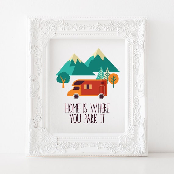 Home is where you park it Printable Home is where you park it