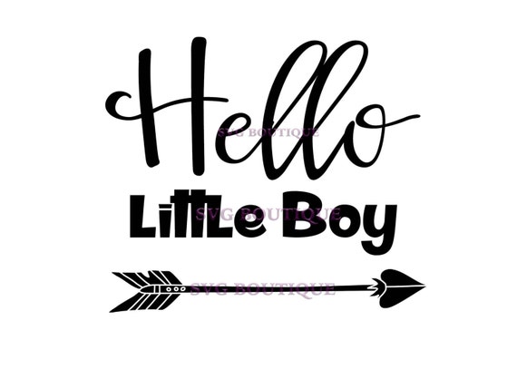 Download Items similar to Hello LIttle Boy SVG, Baby Boy SVG, Little Boy, Arrow, Cutting File, PNG ...