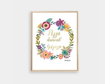 PRINTABLE-Golden Girls-Dorothy-The Golden Girls- Pizza Quotes-Floral Print-8 x 10 -Gold Foil-Feminist