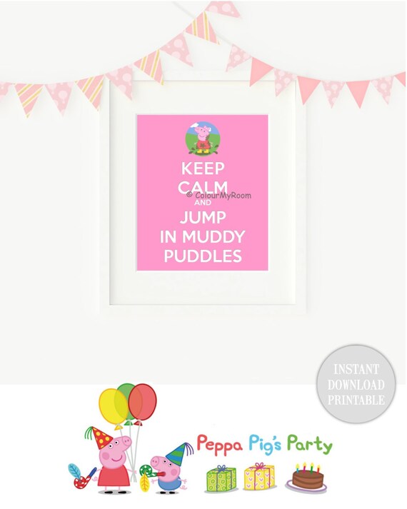 KEEP CALM PEPPA Pig Jumping Muddy Puddles Printable 8x10