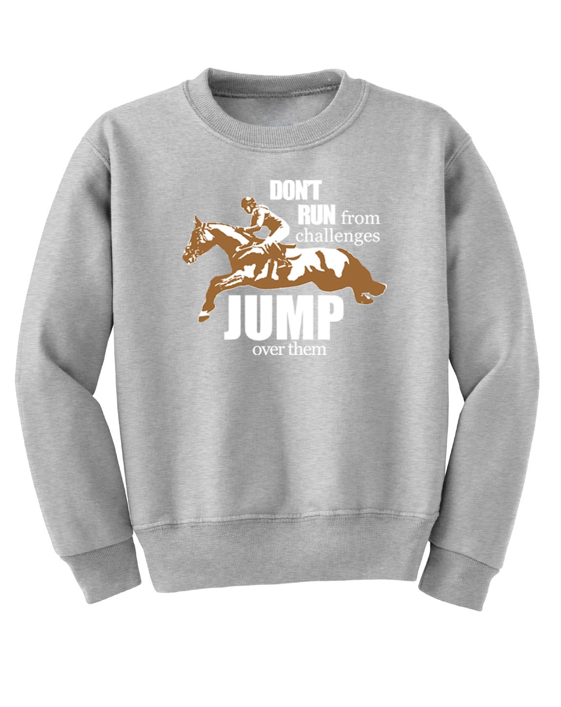 Jump Over Challenges Horse Sweatshirt, Equestrian Clothing for Youth