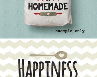 Happiness is homemade, home cooking baking kitchen quote digital cut files, SVG, DXF, studio3 files for cricut, silhouette cameo, decals