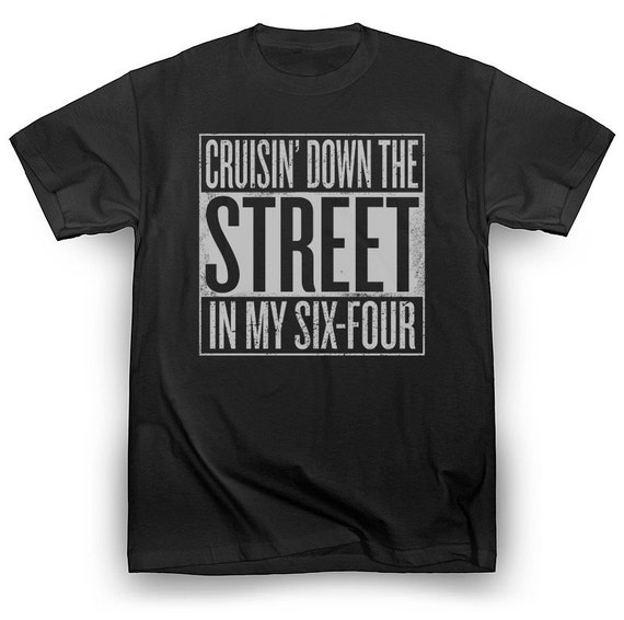 Cruisin' Down the Street In My '64 NWA T-Shirt - Cruisin Down The Street In My 64 Nwa