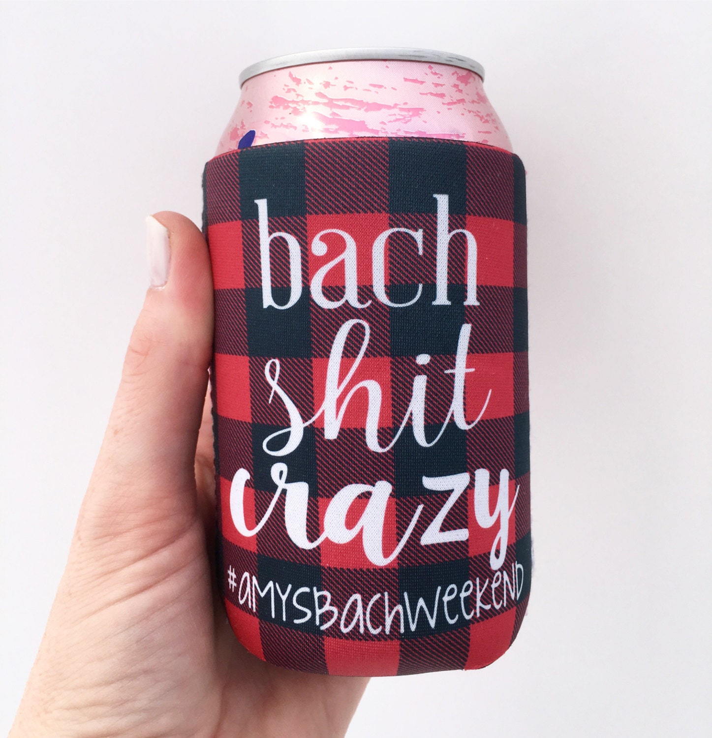 The Original Bach Shit Crazy Buffalo Plaid Wedding/Bachelorette Beverage Insulator/Hugger