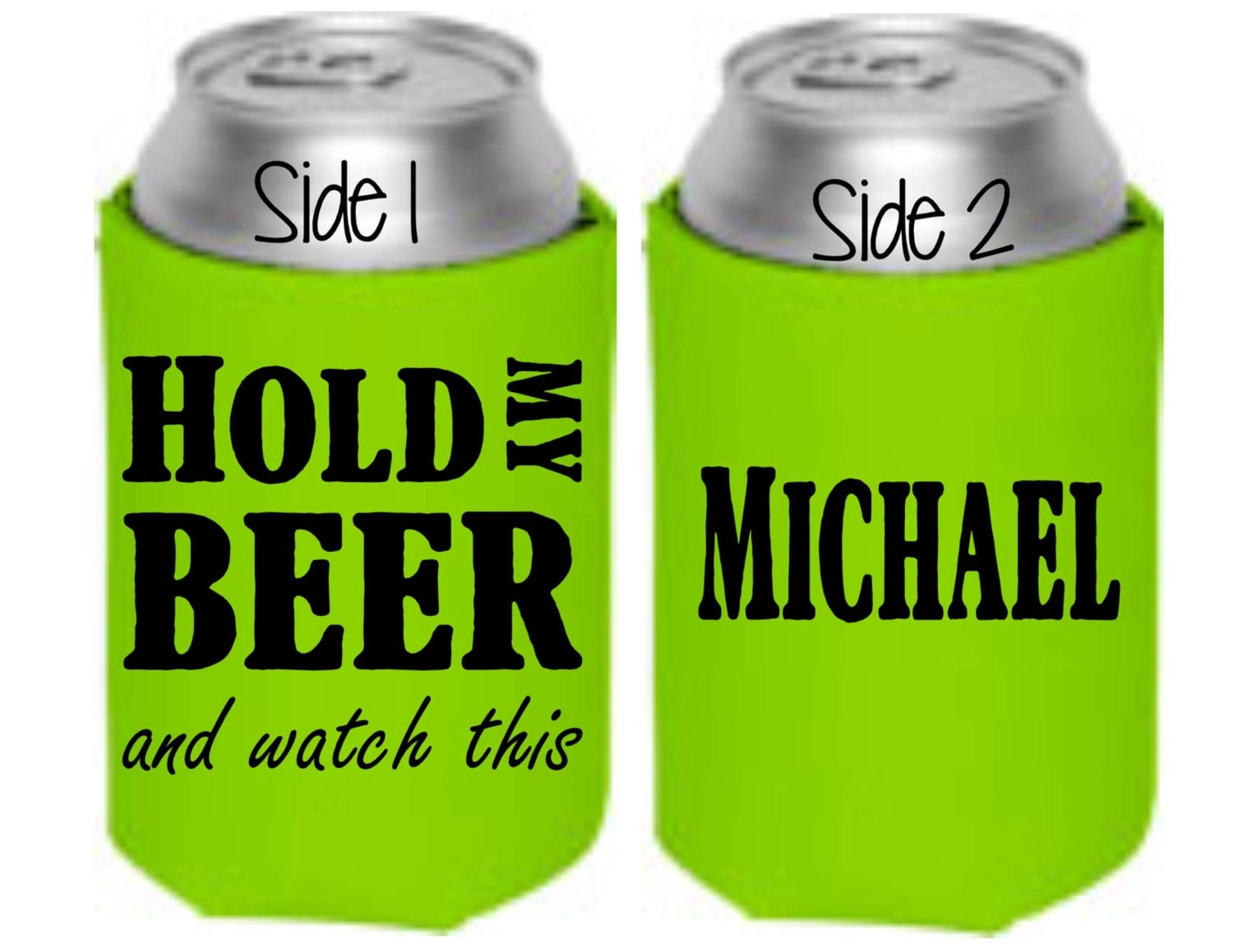 Hold my Beer Can Cooler With Name
