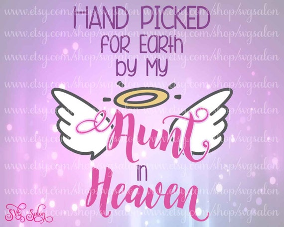 Download Hand Picked For Earth By My Aunt In Heaven Iron On by SVGSalon