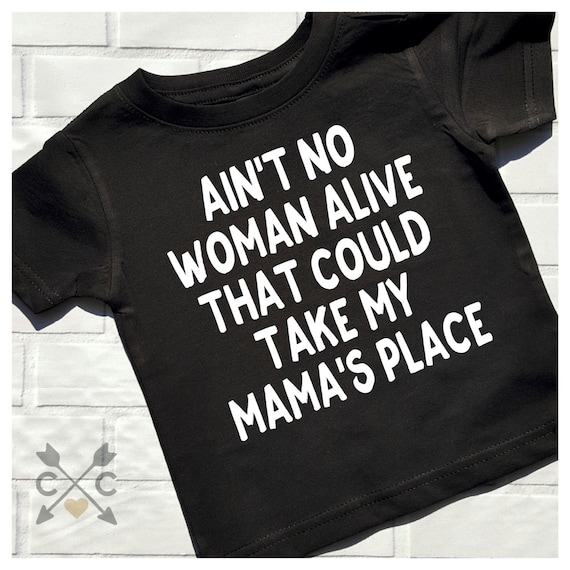 Download Ain't No Woman Alive That Could Take My Mama's Place T