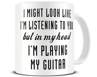 Guitar Mug - Guitar Gift - In My Head I'm Playing My Guitar Coffee Mug - Gift for Guitarist - MG520