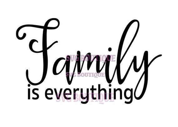 Download Family Is Everything SVG File Family Cut File Sparkle Quote