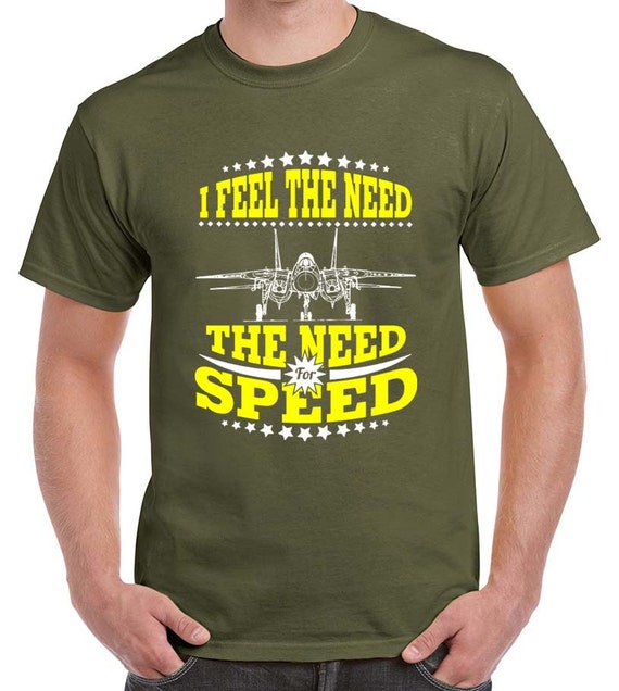 i feel the need the need for speed t shirt