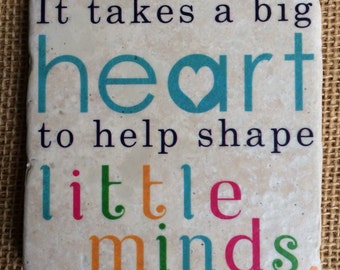 It Takes A Big Heart To Help Shape Little Minds, Colorful Saying -Teacher Gift - Natural Travertine Tile Coaster - Sold Individually