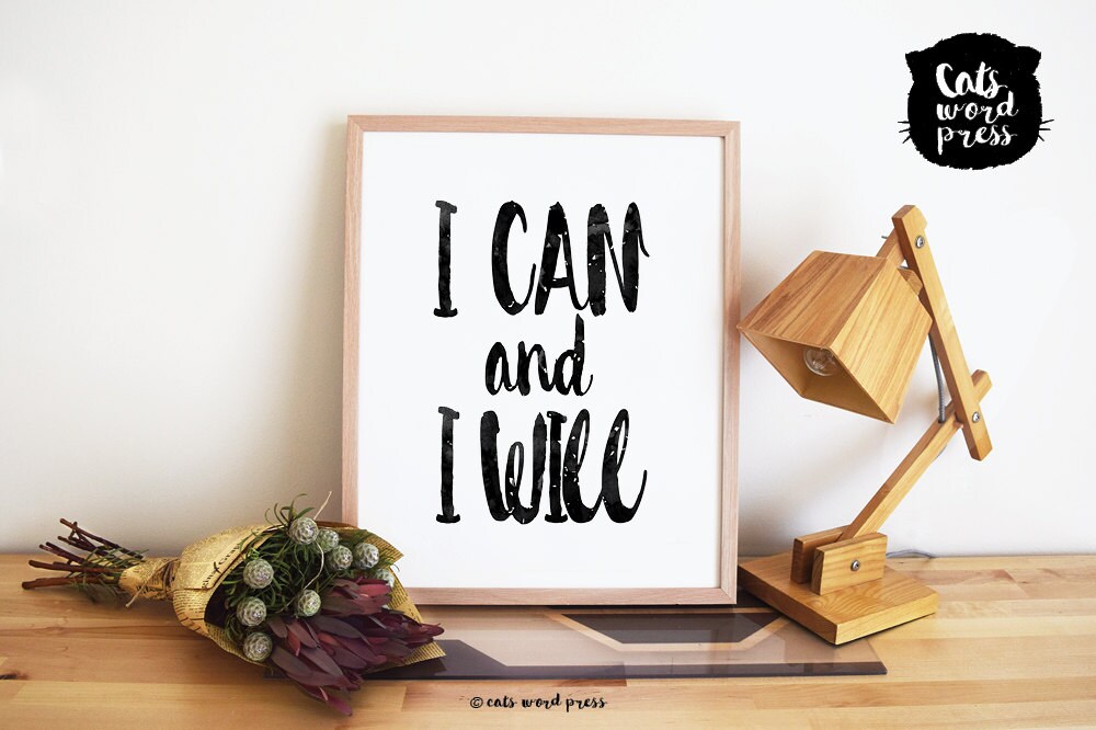 I can and I will: Inspirational QuoteMotivational by Catswordpress