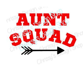 Aunt squad svg download / aunt svg / aunty svg file / auntie svg file / arrow svg file / vinyl crafts / aunt squad clip art / aunt templates
