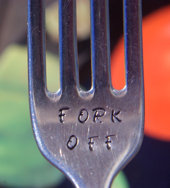 FORK OFF Hand Stamped Fork. Unique Gift. PreOwned or New