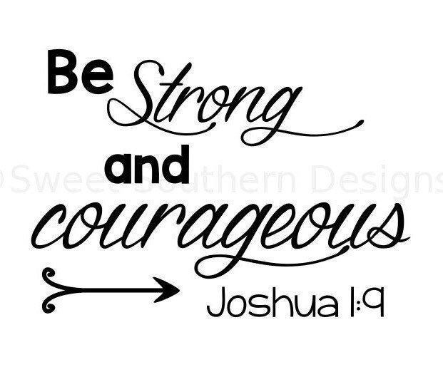 Download Be strong and courageous Joshua 1:9 SVG instant download