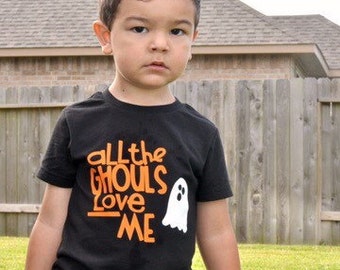 Boys Halloween Shirt - All the Ghouls love me shirt - Boys Ghost Shirt - Toddler Boy Halloween Shirt - Toddler Boy Shirt - Halloween Shirt