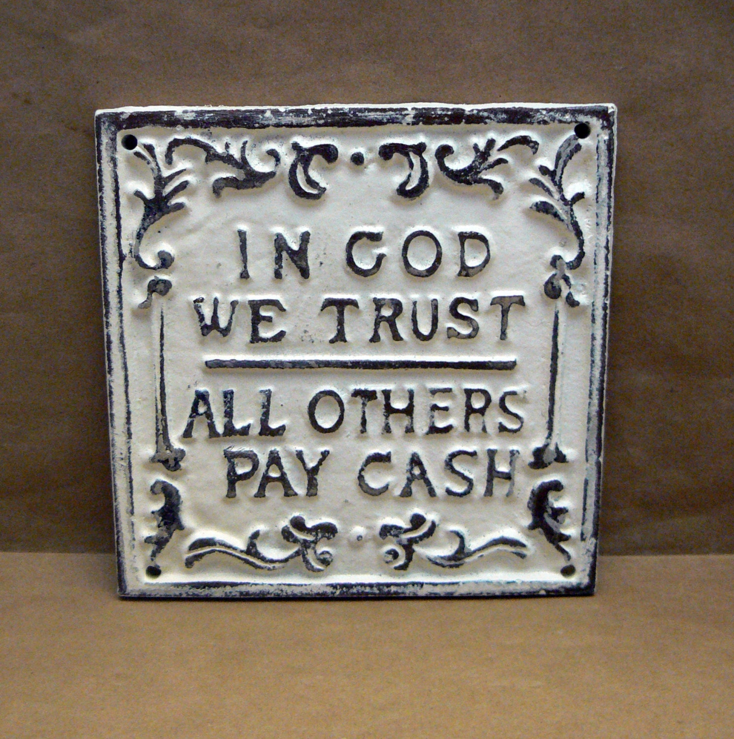 In God We Trust All Others Pay Cash Cast Iron Painted Off