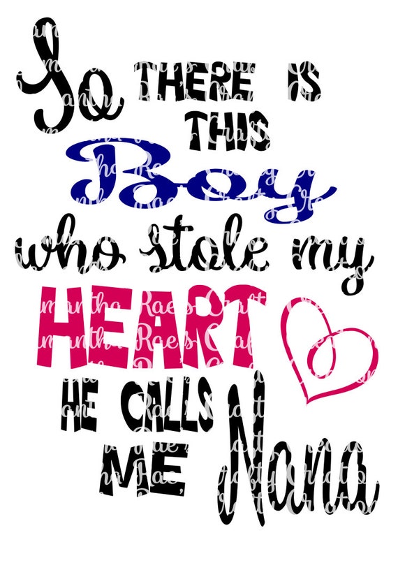 Download SVG PNG DXF - Boy Stole my Heart calls me Nana - Digital Files- Cricut, Silhouette & other ...