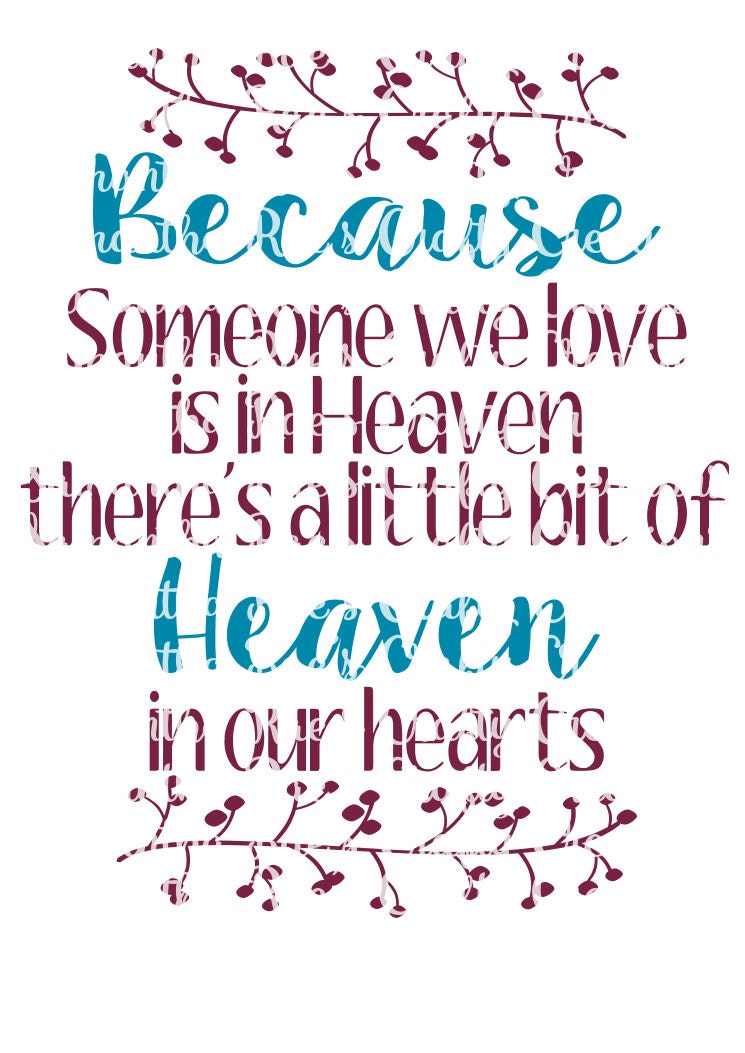 Download SVG PNG DFX Because someone we love is in Heaven there is a