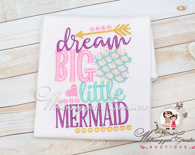 Dream Big Little Mermaid Shirt - Custom Girl Mermaid Outfit - Baby Girl Mermaid Shirt