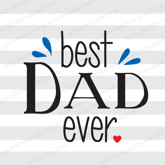 Download Best Dad Ever SVG png pdf / Cricut Silhouette cutting files