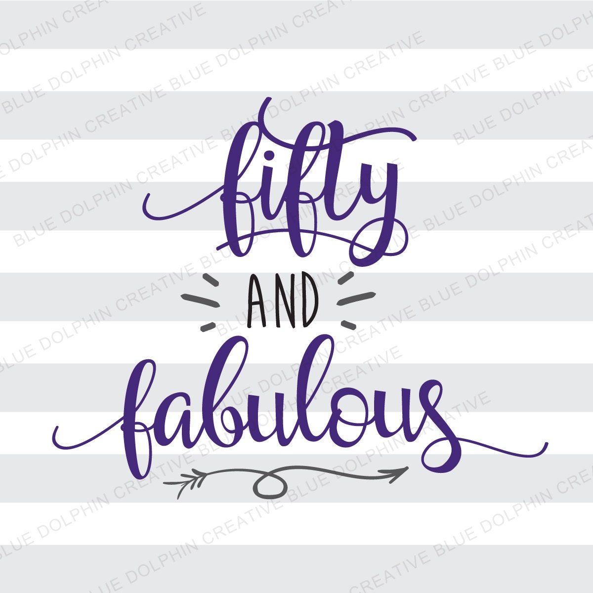 Download Fifty and Fabulous SVG DXF png pdf / Fiftieth birthday cut ...