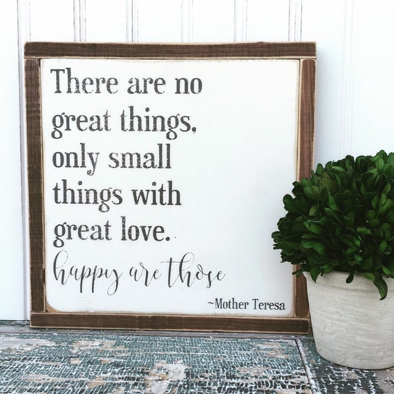 There Are No Great Things Only Small Things By Wallartshowcase